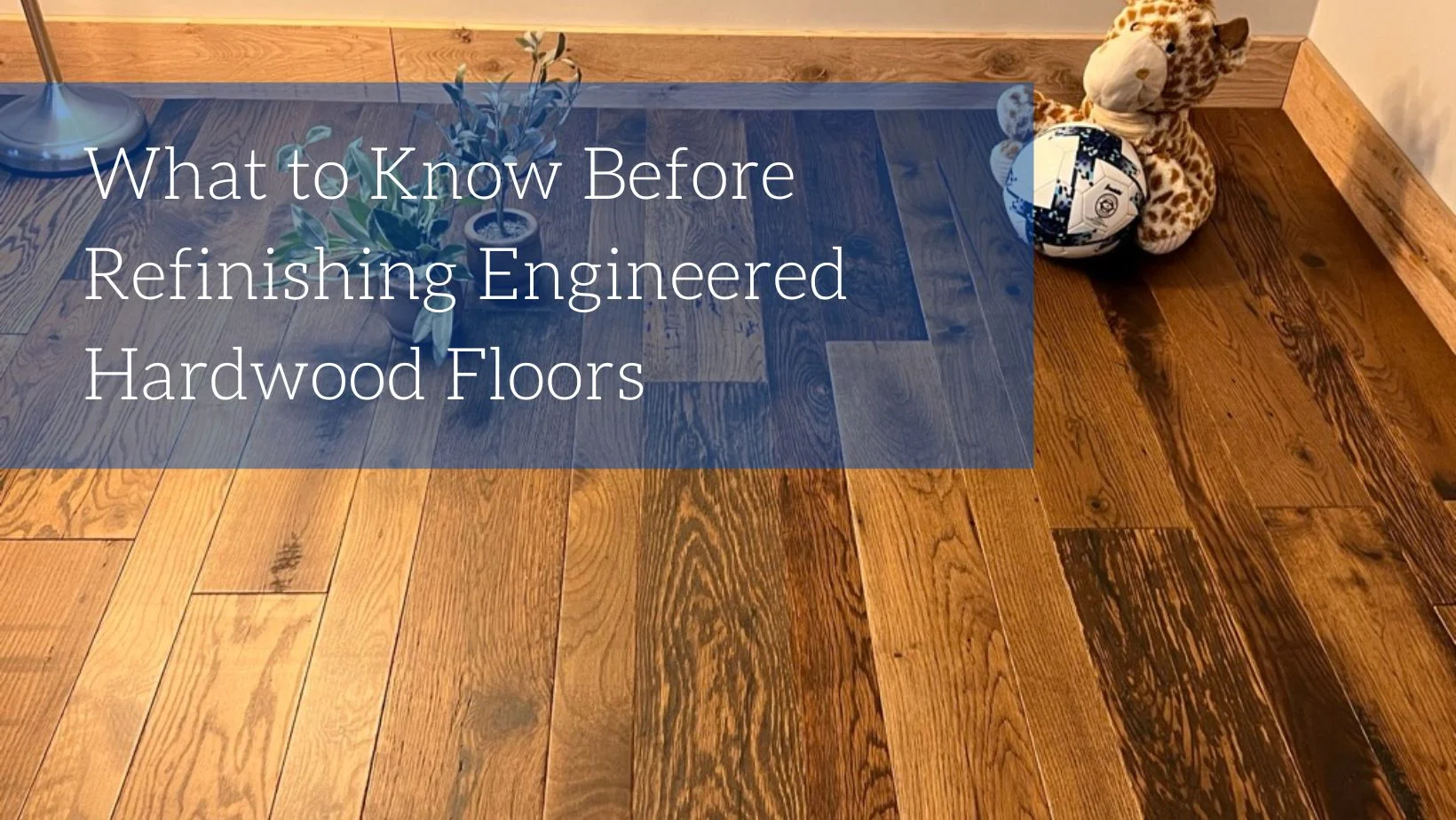 Engineered Hardwood Floor Refinishing Flooring Tips   Ajouter Un Titre 1.webp