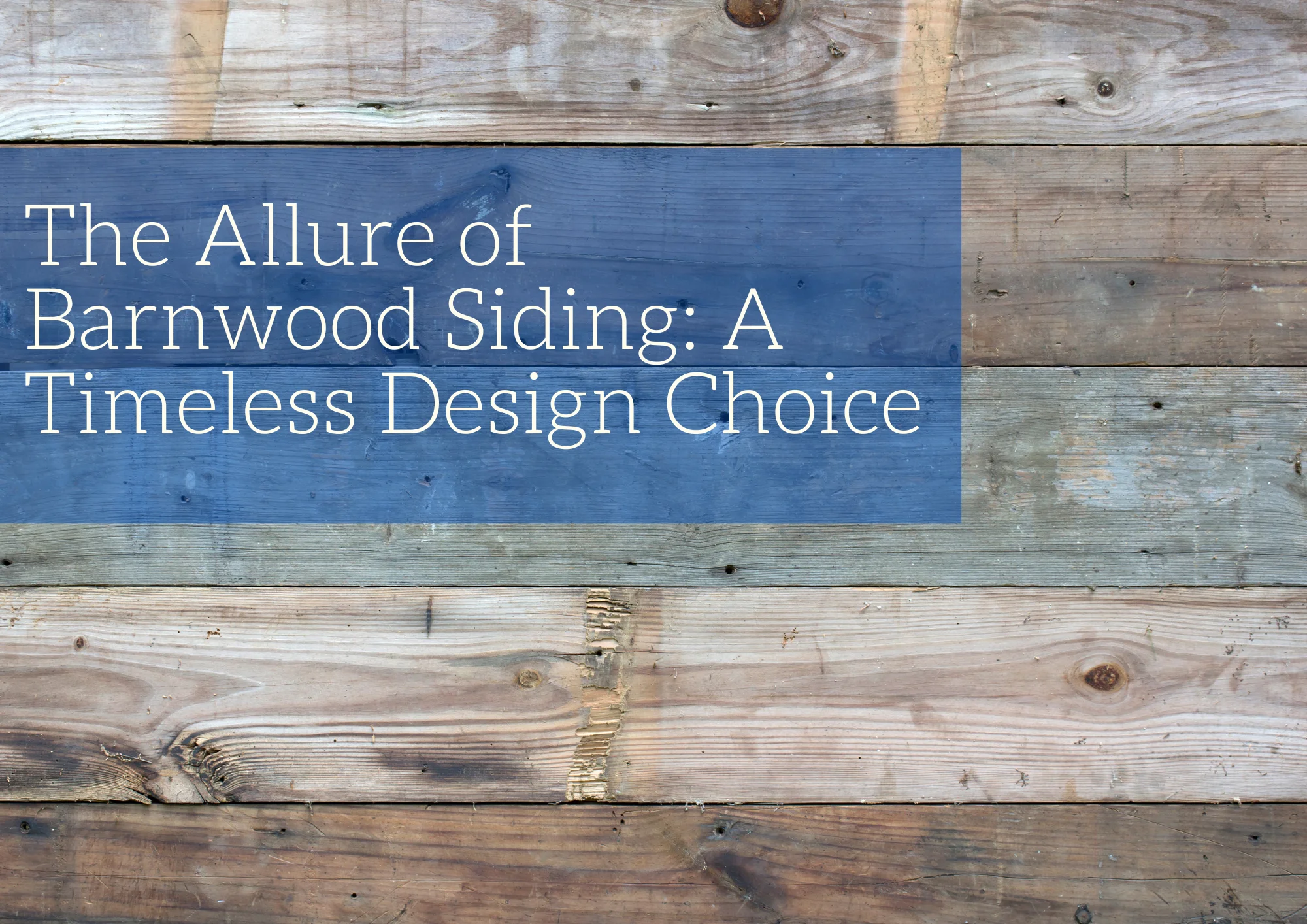 the allure of barnwood siding