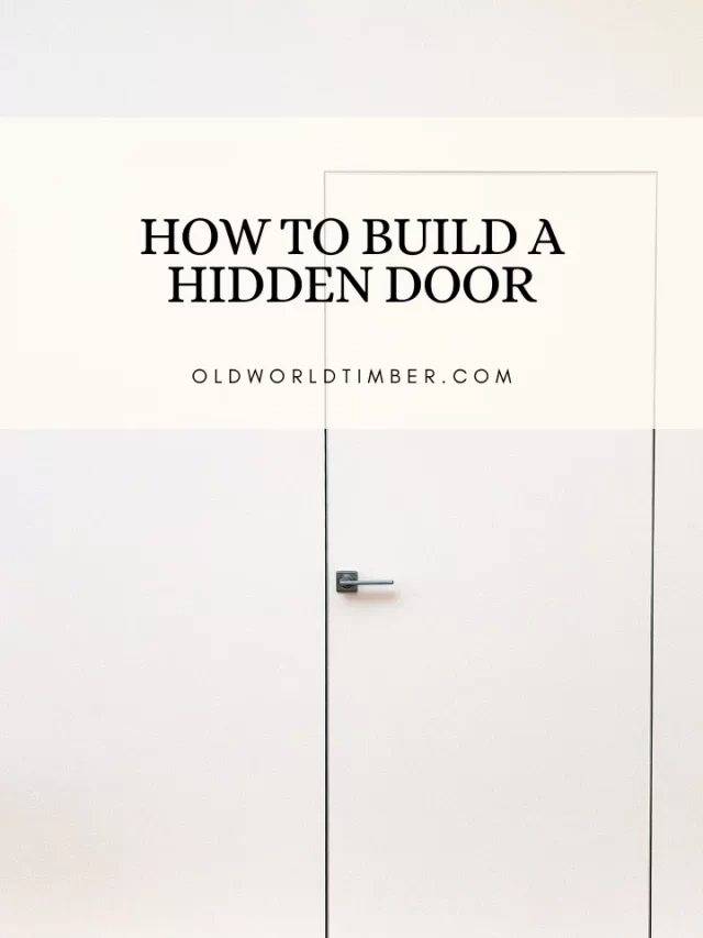 How To Build A Hidden Door Old World Timber   Cropped 1.webp