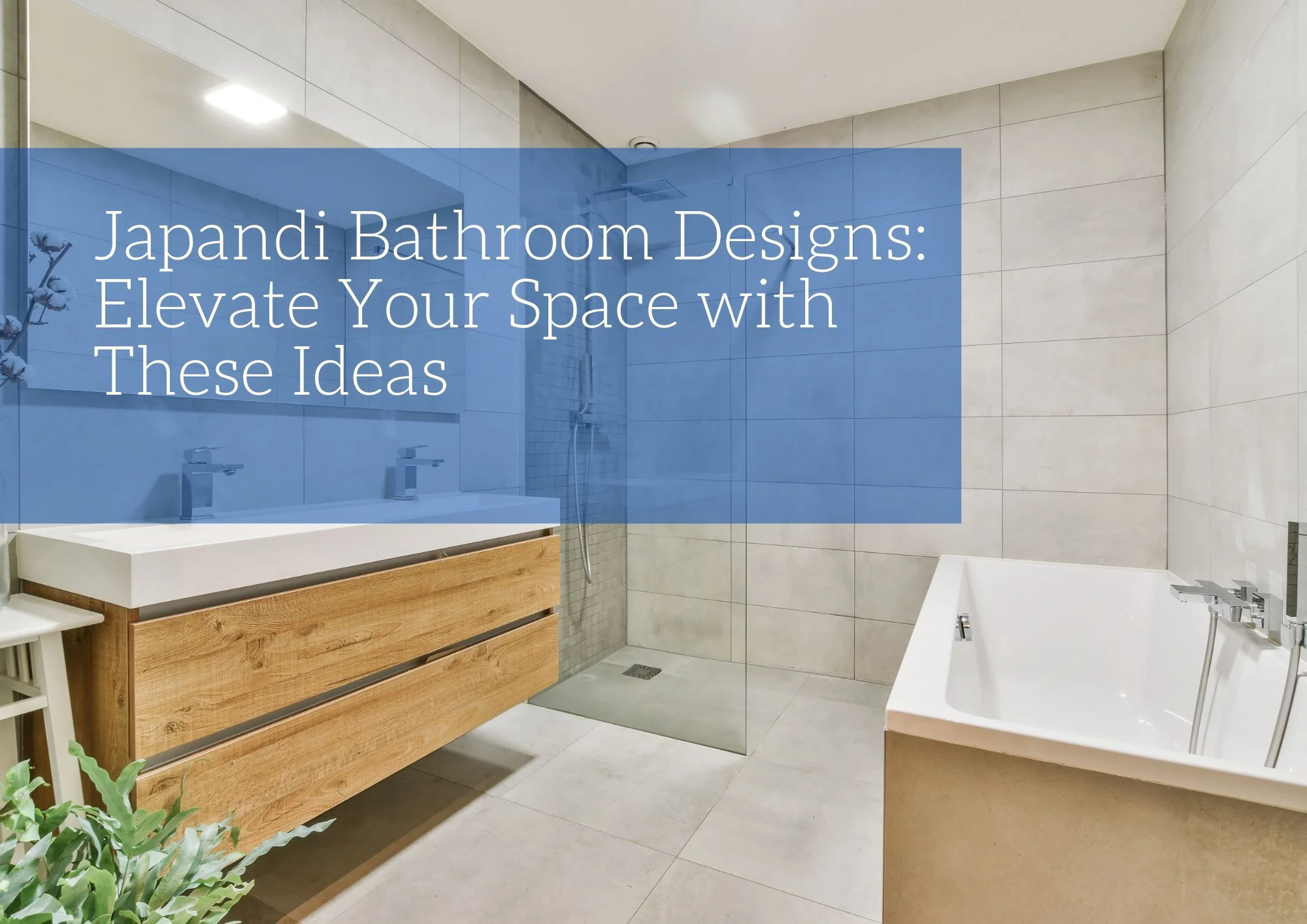 Japandi Bathroom Designs: Elevate Your Space with These Ideas