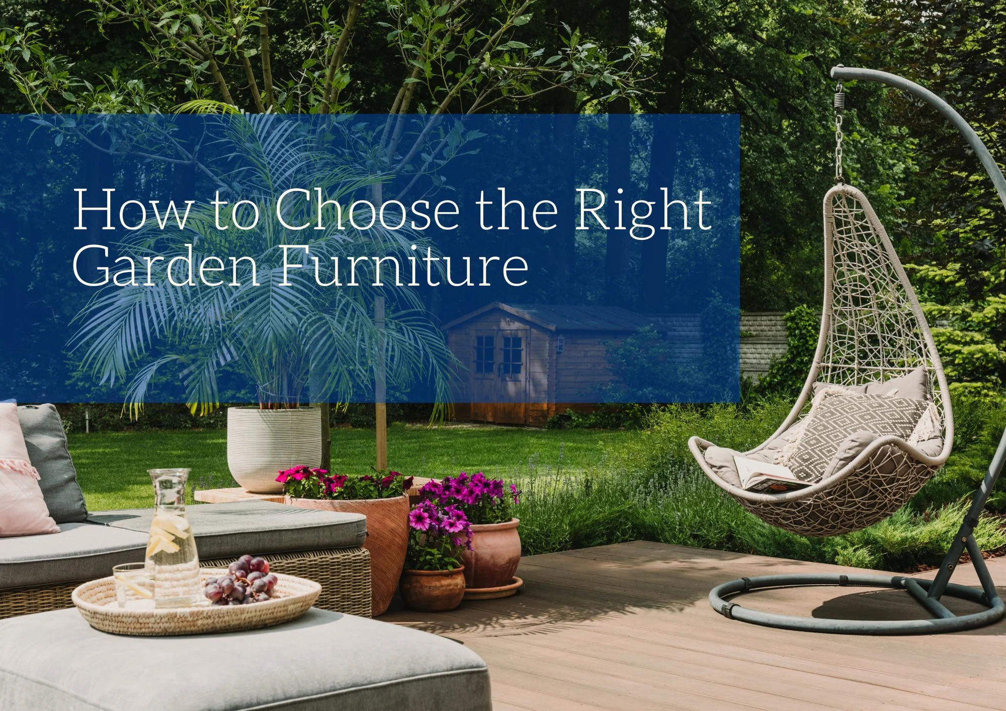 How to Choose the Right Garden Furniture