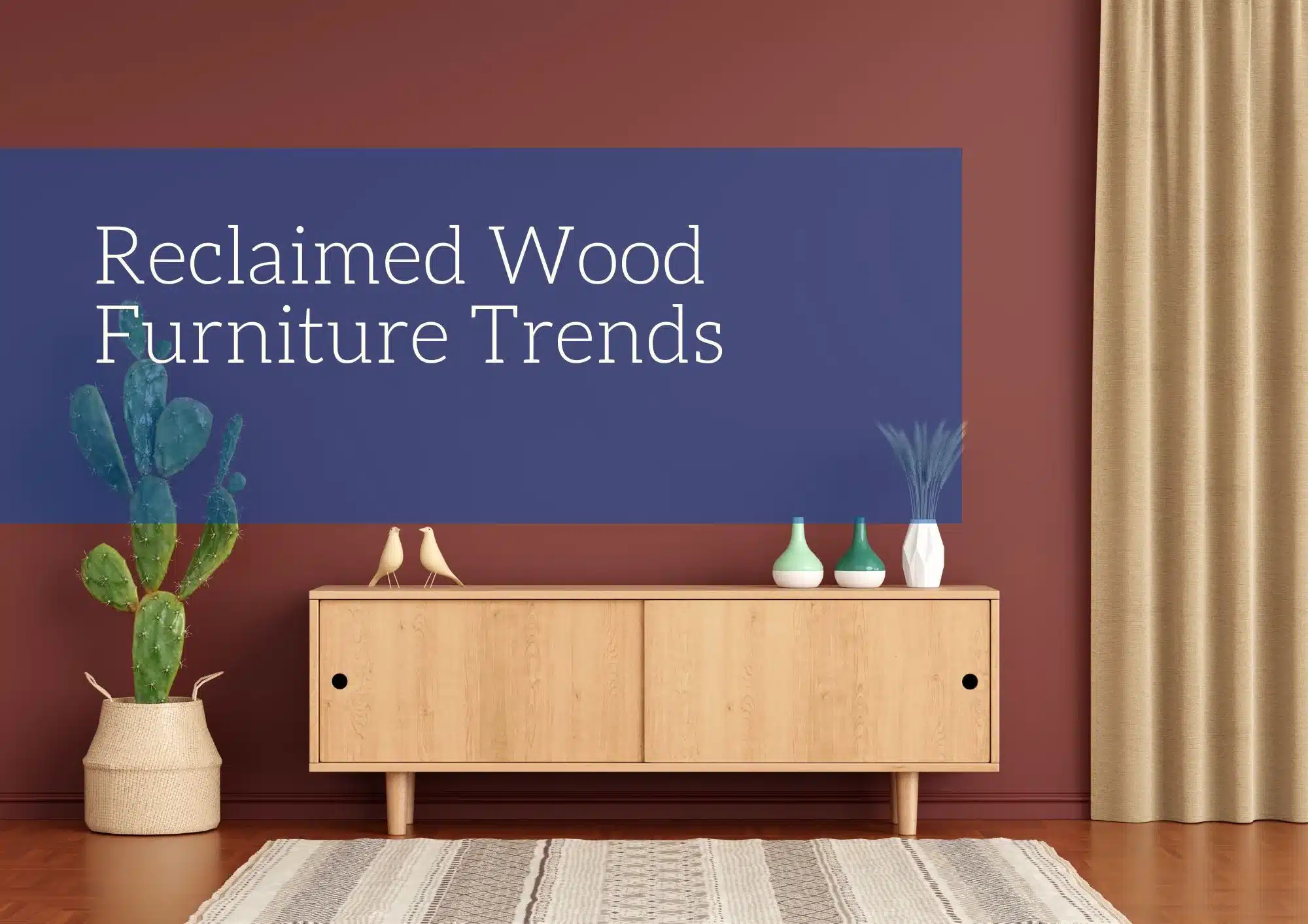 Reclaimed Wood Furniture Trends